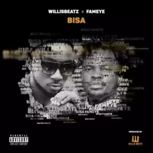 Willisbeatz - Bisa (ft.Fameye)